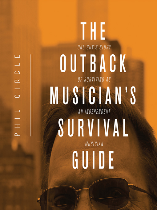 Title details for The Outback Musician's Survival Guide by Phil Circle - Available